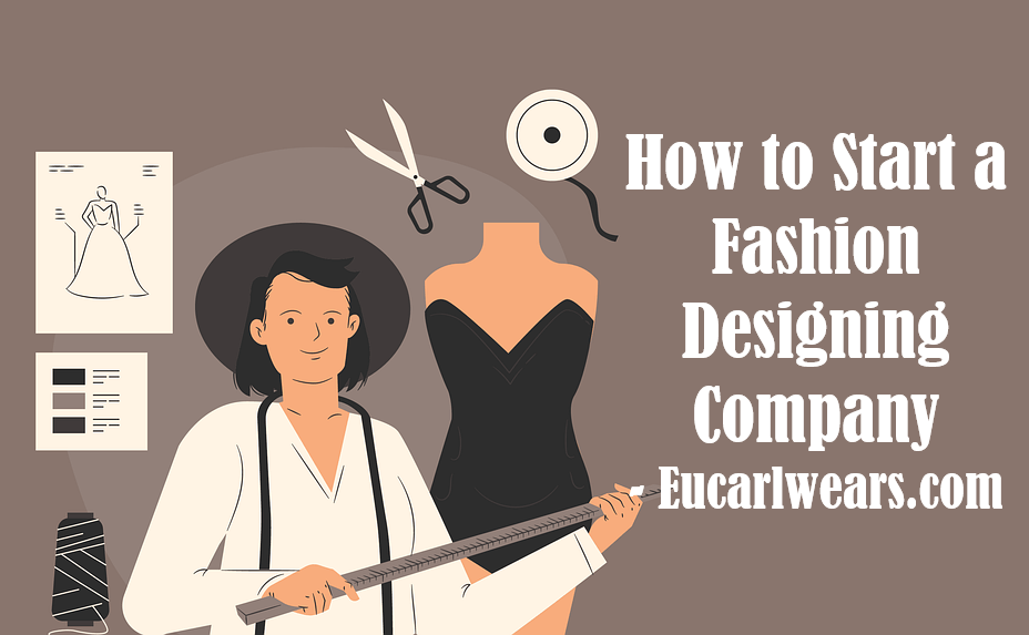 How to Start a Fashion Designing Company