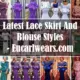 Latest Lace Skirt And Blouse Styles