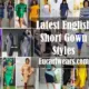 Latest English Short Gown Styles