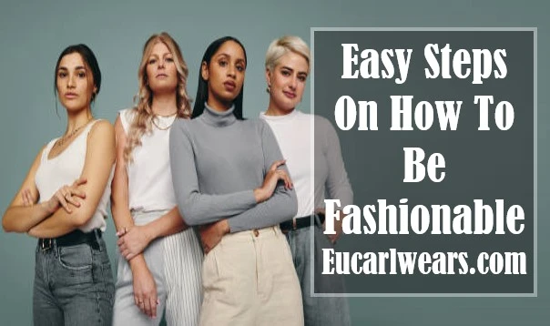 How To Be Fashionable