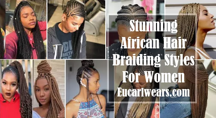 African Hair Braiding Styles For Women