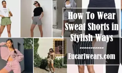How To Wear Sweat Shorts in 20 Stylish Ways